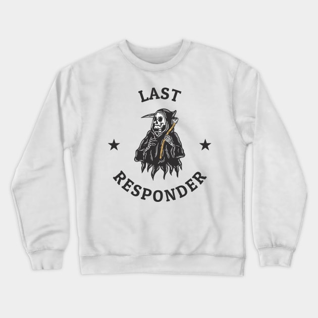 Last Responder - Cool Skeleton Crewneck Sweatshirt by Real Pendy